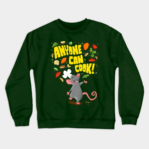 Anyone Can Cook! Crewneck Sweatshirt by Artbycheyne